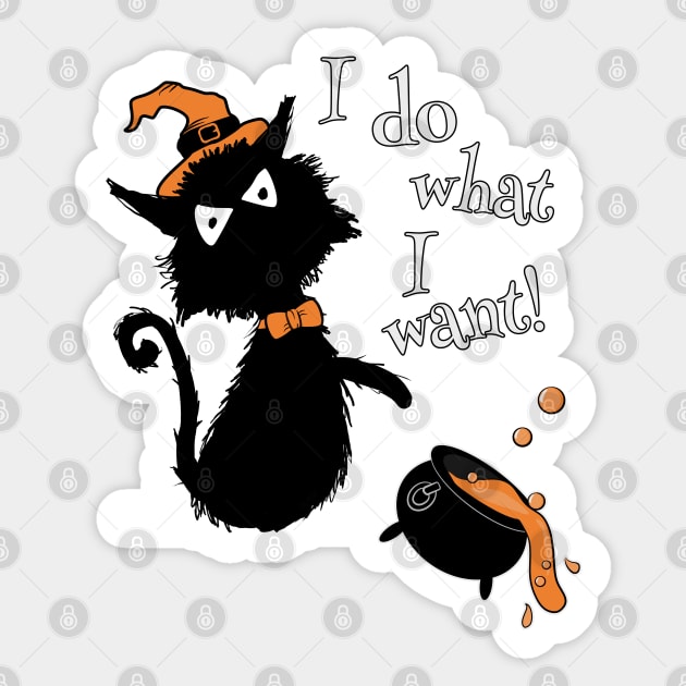 Funny Halloween Black Cat Saying I Do What I Want Sticker by brodyquixote